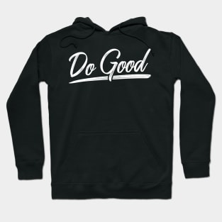 'Do Good' Radical Kindness Anti Bullying Shirt Hoodie